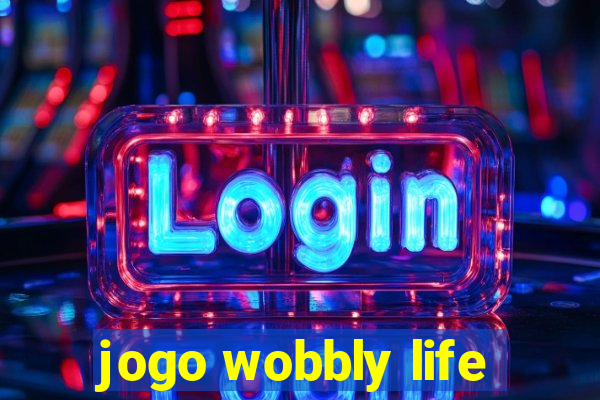 jogo wobbly life